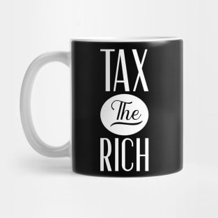 Tax The Rich Mug